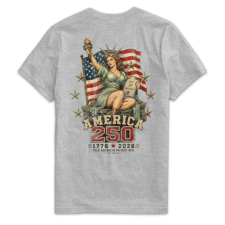 True American Patriot Mfg America 250 Lady LIberty Full Back Dark Heather Tshirt Print