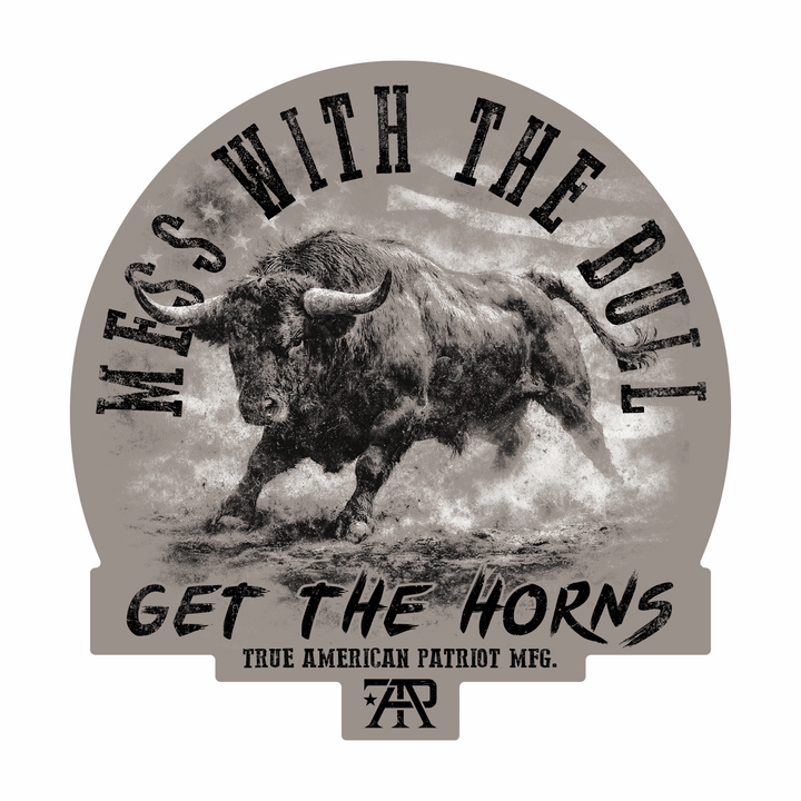 True American Patriot Mfg  Mess With The Bull Decal