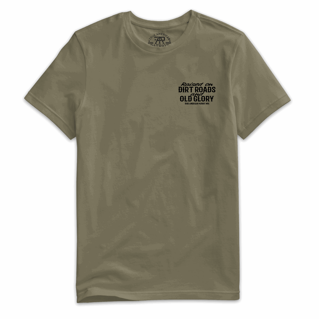 True American Patriot Mfg Raised on Dirt Roads &amp; Old Glory Tee Military Left Chest