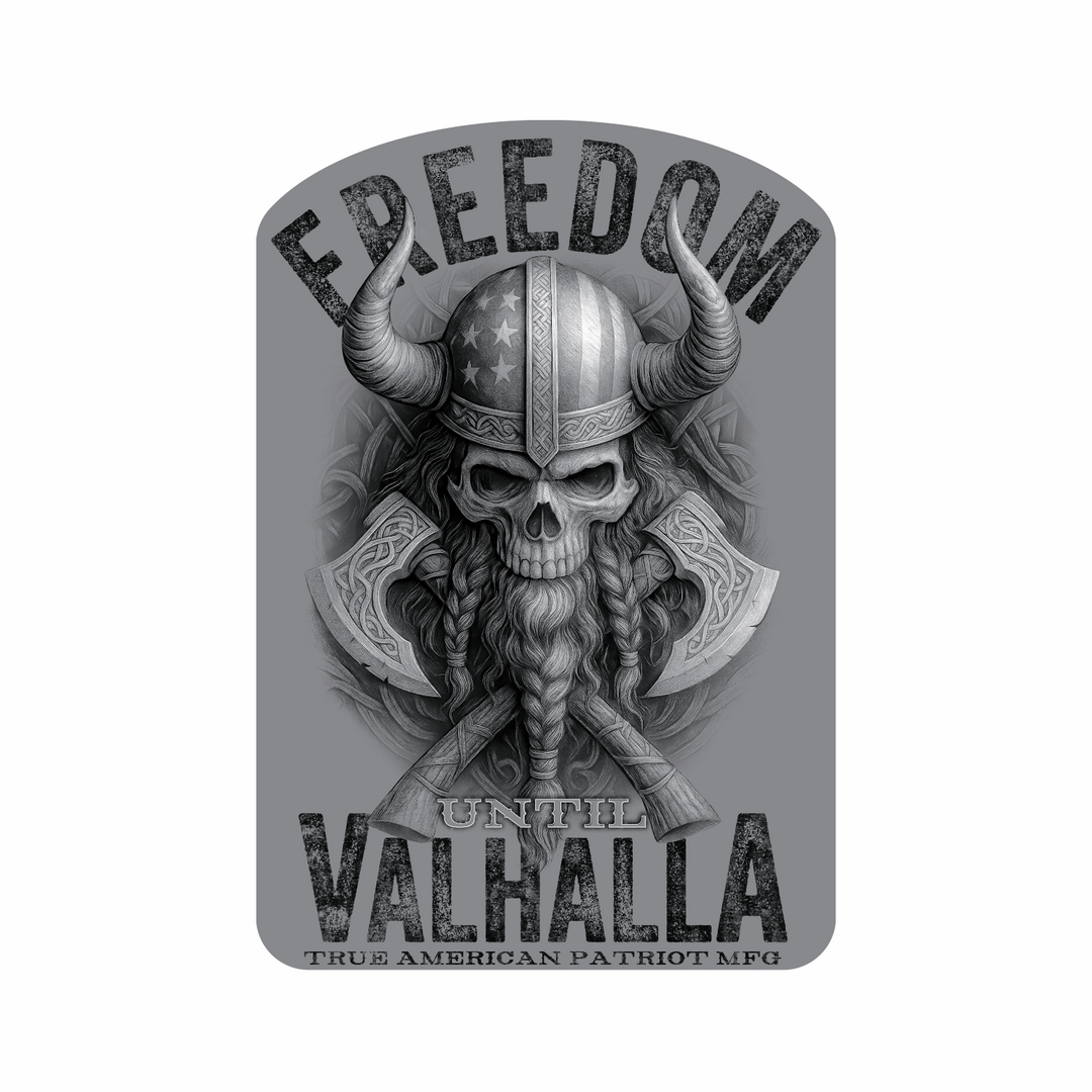 True American Patriot Mfg Freedom Until Valhalla Decal