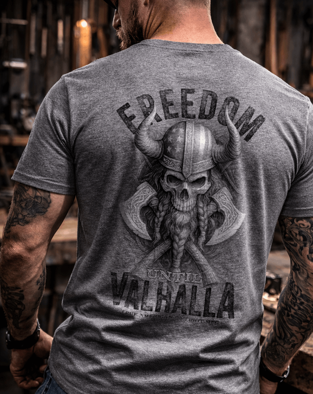 Man in workshop wearing a True American Patriot Freedom Until Valhalla Tee