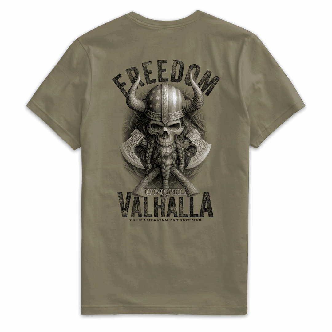 True American Patriot Mfg Freedom Until Valhalla Tee Military Back